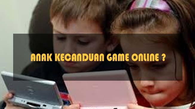 Anak Kecanduan Game Online
